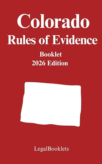 Colorado Rules of Evidence (2026 Edition) booklet cover