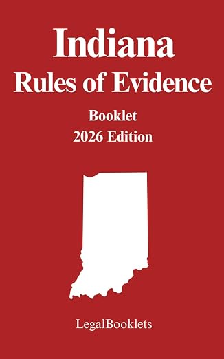 Indiana Rules of Evidence (2026 Edition) booklet cover