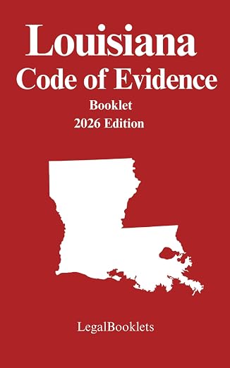 Louisiana Code of Evidence (2026 Edition) booklet cover
