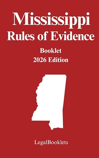 Mississippi Rules of Evidence (2026 Edition) booklet cover