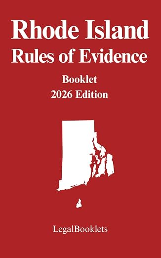 Rhode Island Rules of Evidence (2026 Edition) booklet cover